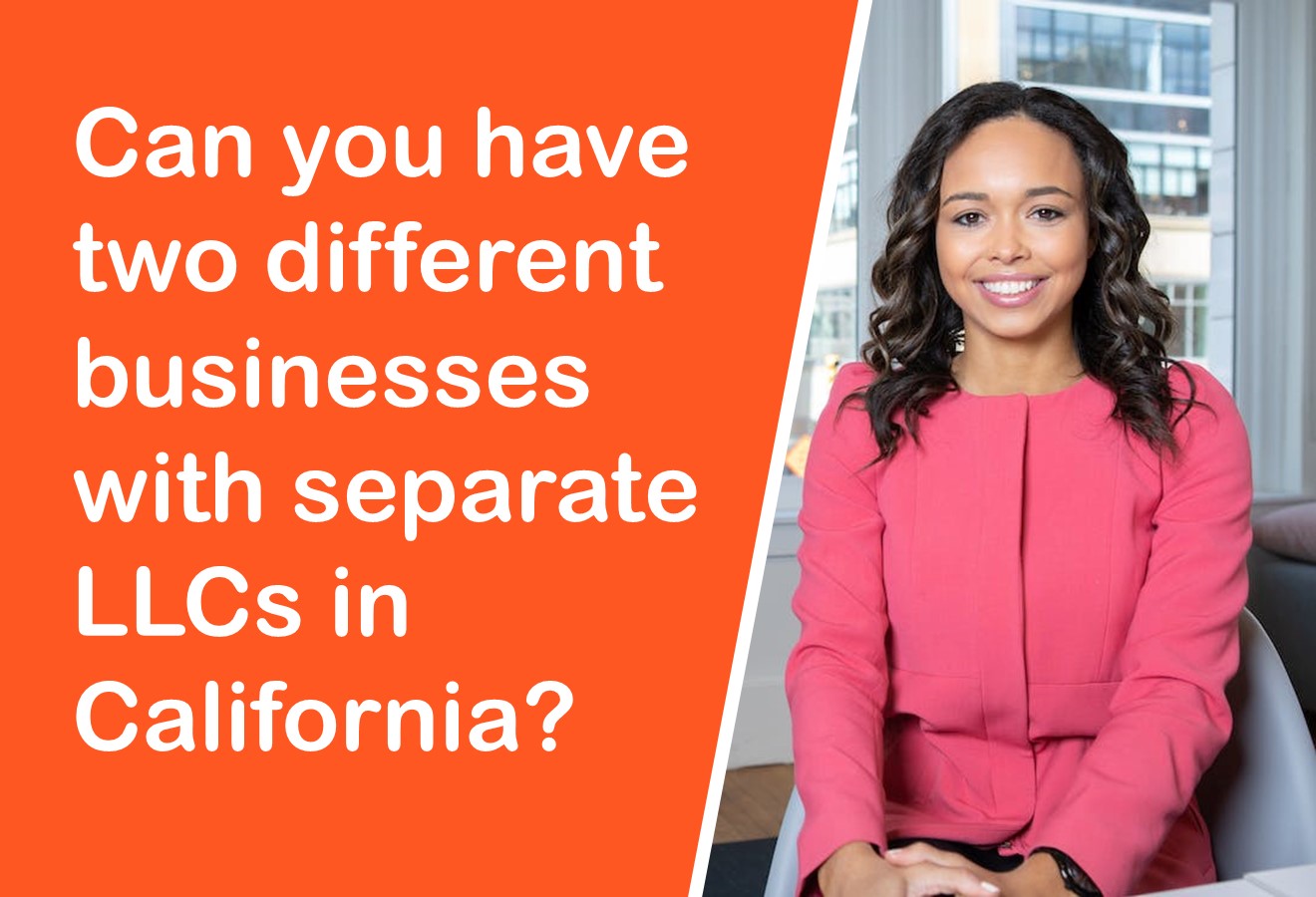 can-you-have-two-different-businesses-with-separate-llcs-in-california