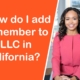 How do I add a member to an LLC in California