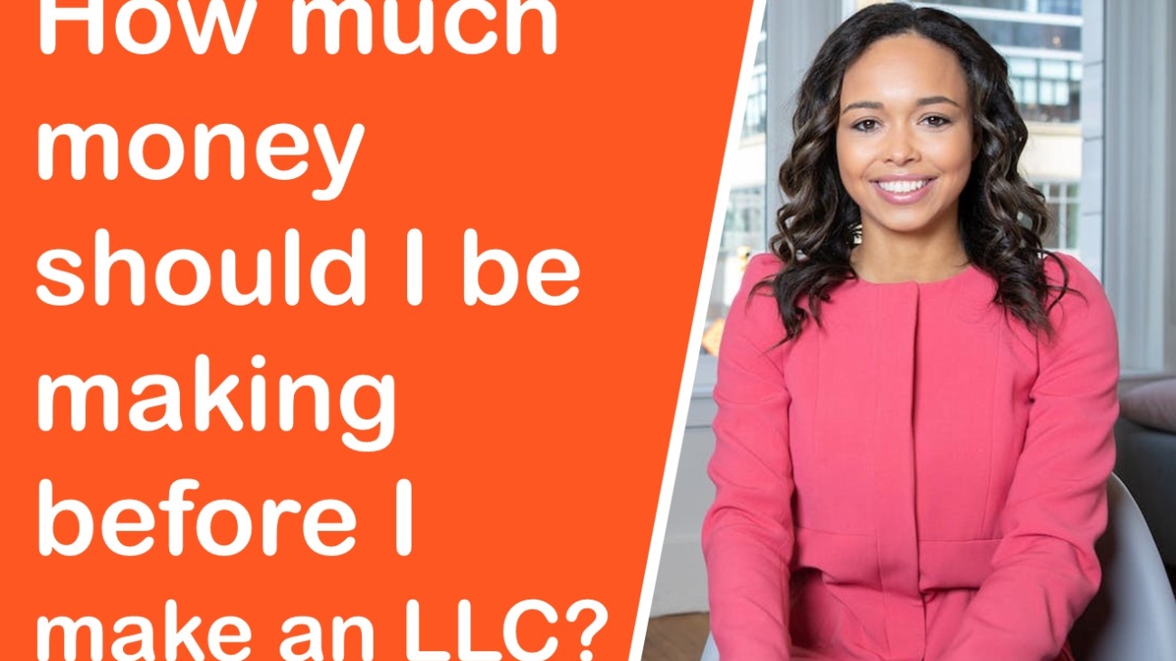 How much money should I be making before I make an LLC?