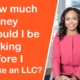 How much money should I be making before I make an LLC?