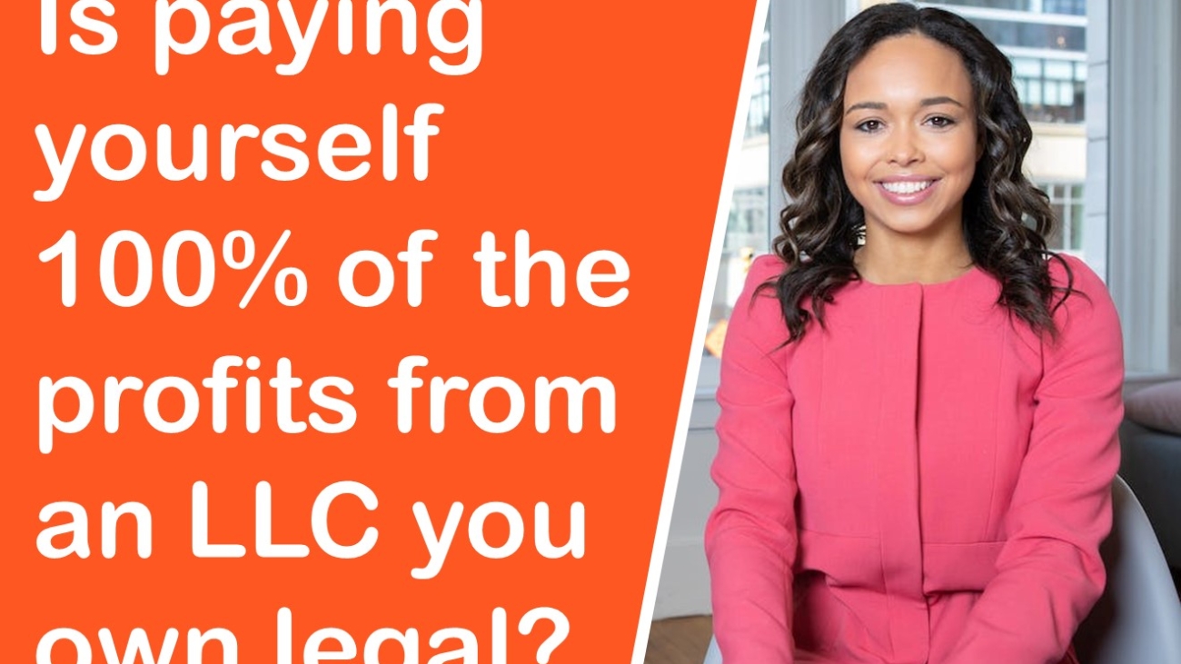 Is paying yourself 100% of the profits from an LLC you own legal