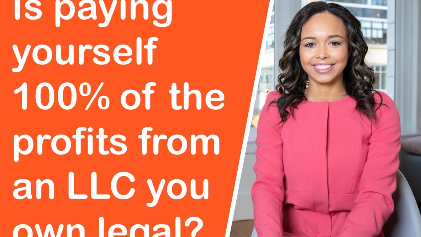 Is paying yourself 100% of the profits from an LLC you own legal